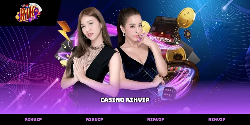 Casino Vận hành hệ thống cá cược tại casino rikvip