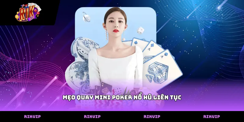 Mẹo quay mini poker nổ hũ liên tục qua cách tính thưởng
